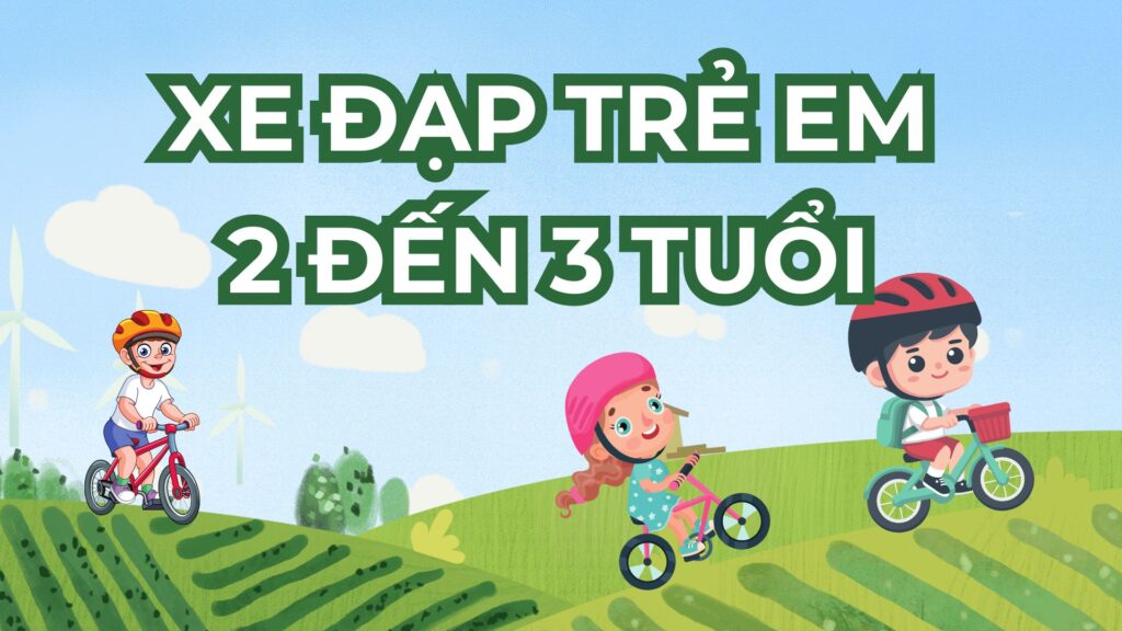 Xe đạp trẻ em 2 đến 3 tuổi